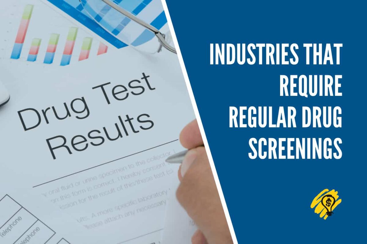 Industries That Require Regular Drug Screenings