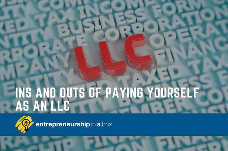 Ins & Outs of Paying Yourself as an LLC