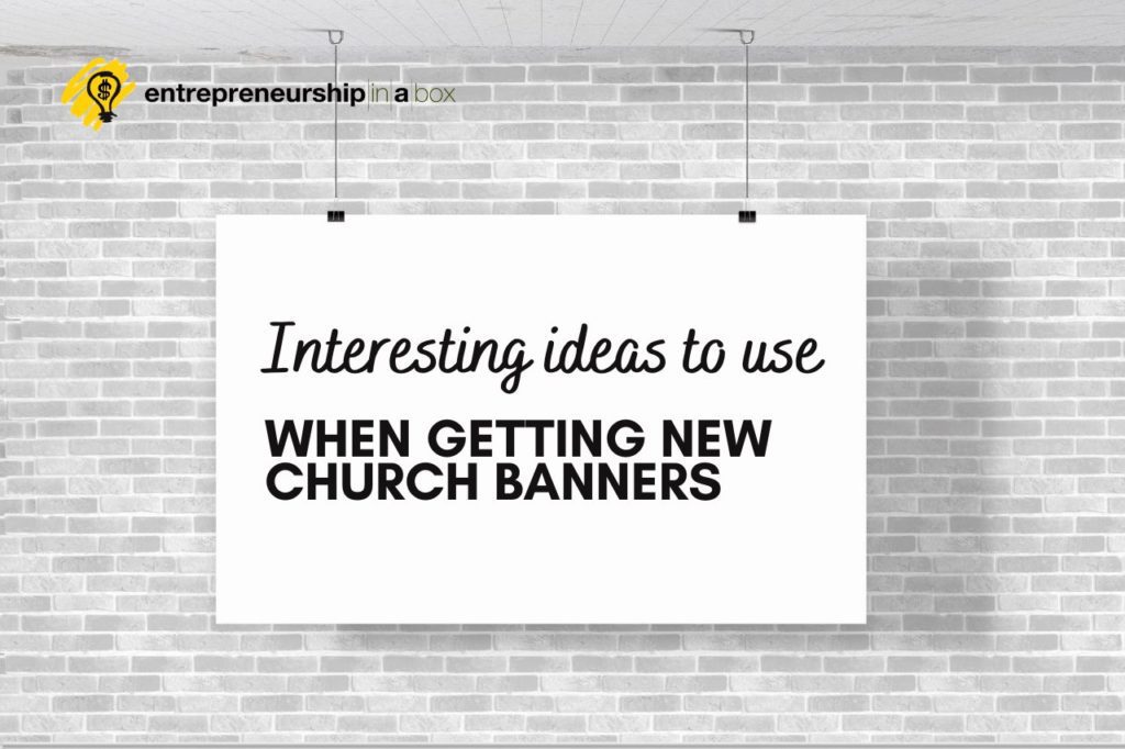 Interesting Ideas to Use When Getting New Church Banners