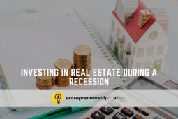 Investing In Real Estate During a Recession