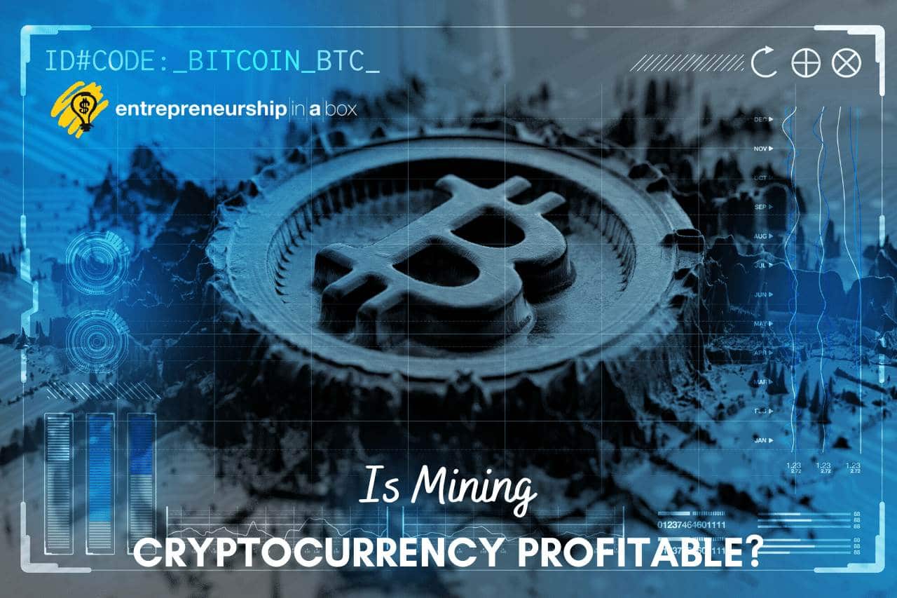 Is Mining Cryptocurrency Profitable_
