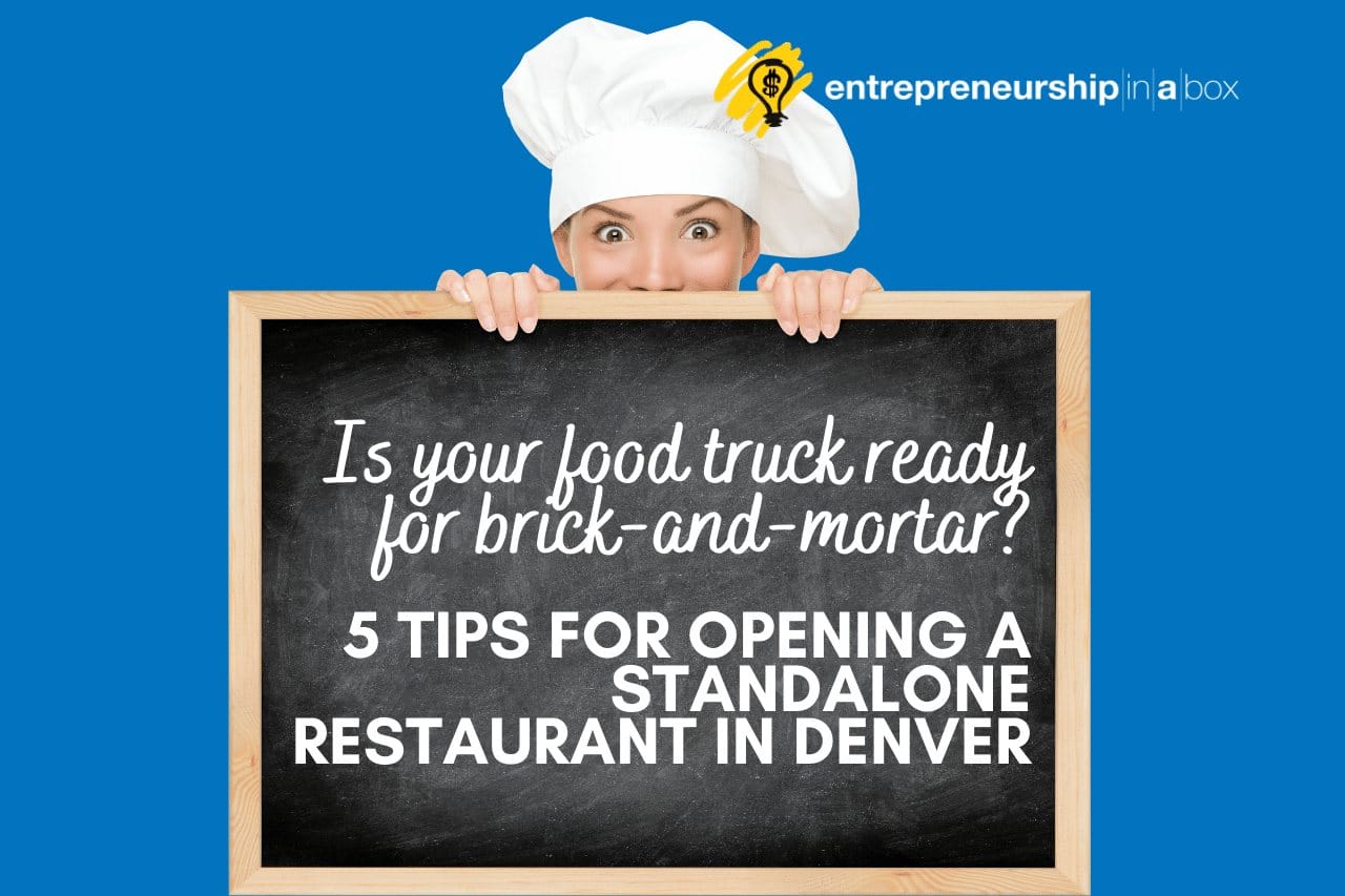 Is Your Food Truck Ready for Brick-and-Mortar_ 5 Tips for Opening a Standalone Restaurant in Denver, CO