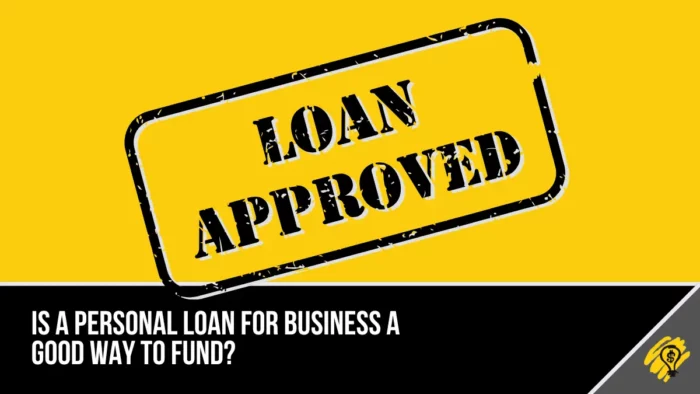 Is a Personal Loan for Business a Good Way To Fund