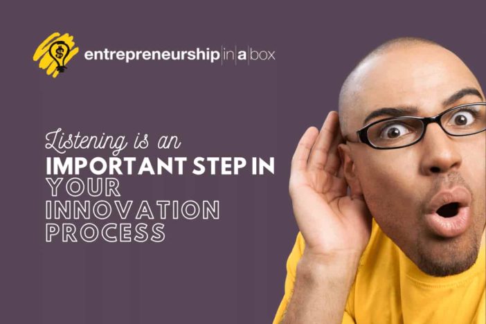 Listening is an Important Step in Your Innovation Process