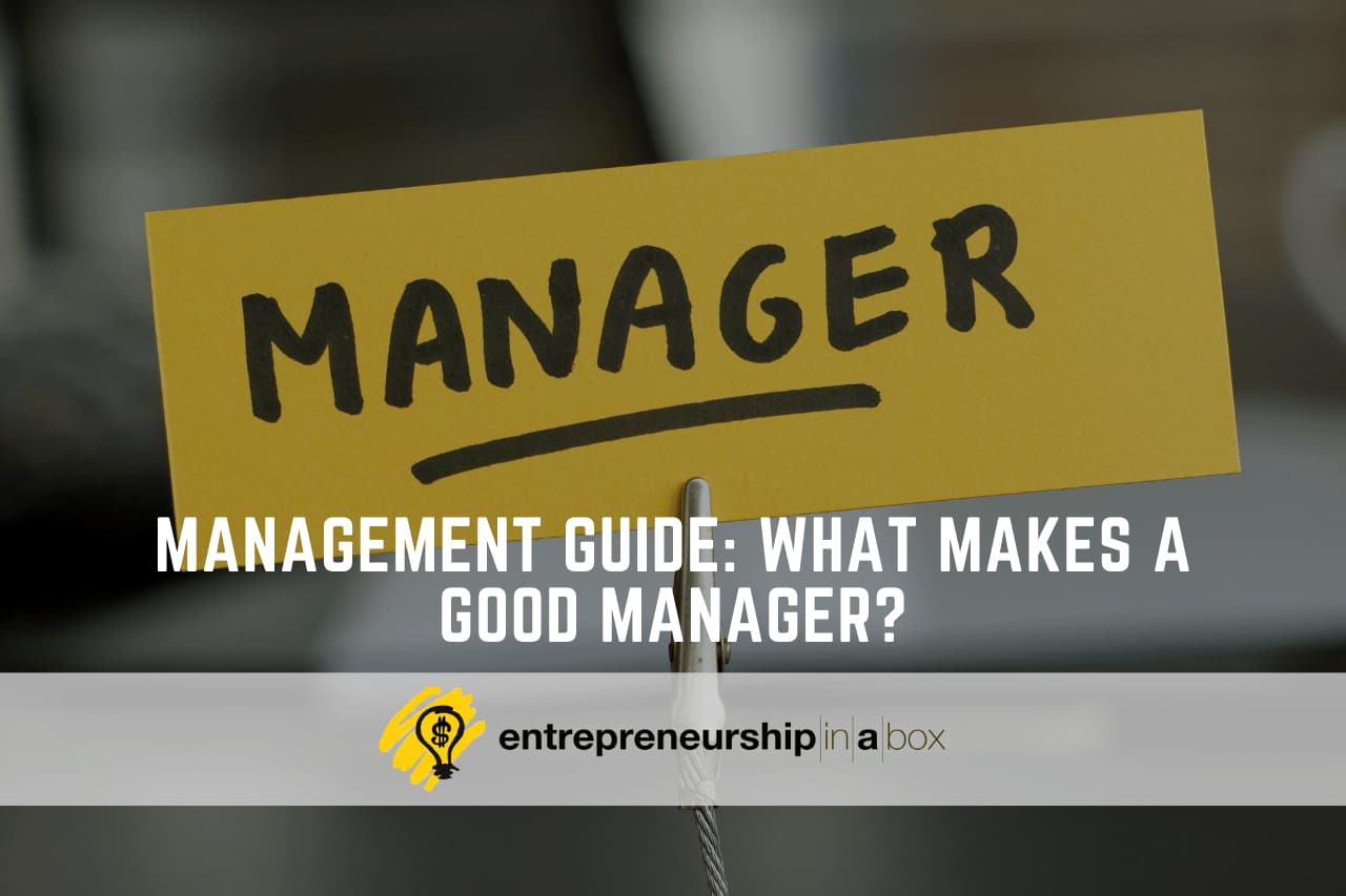 Management Guide What Makes a Good Manager? Managing Company