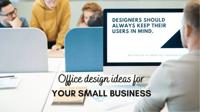 Office Design Ideas for Your Small Business