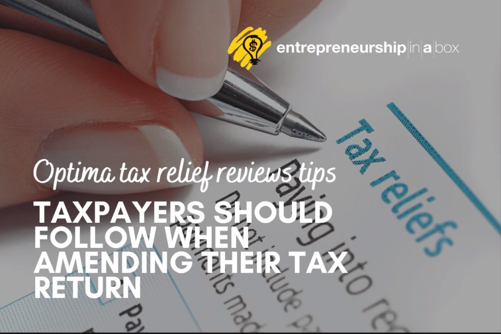 Optima Tax Relief Reviews Tips Taxpayers Should Follow when Amending Their Tax Return