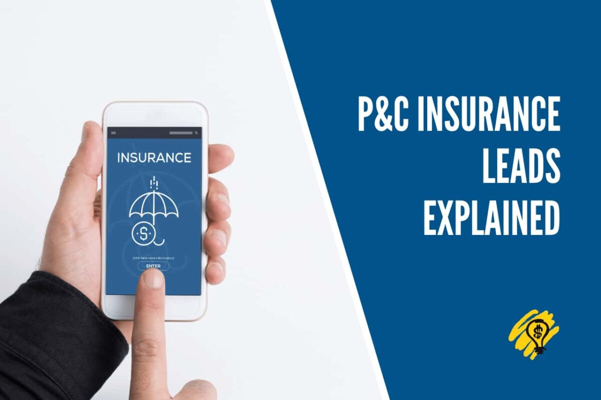 P&C Insurance Leads Explained