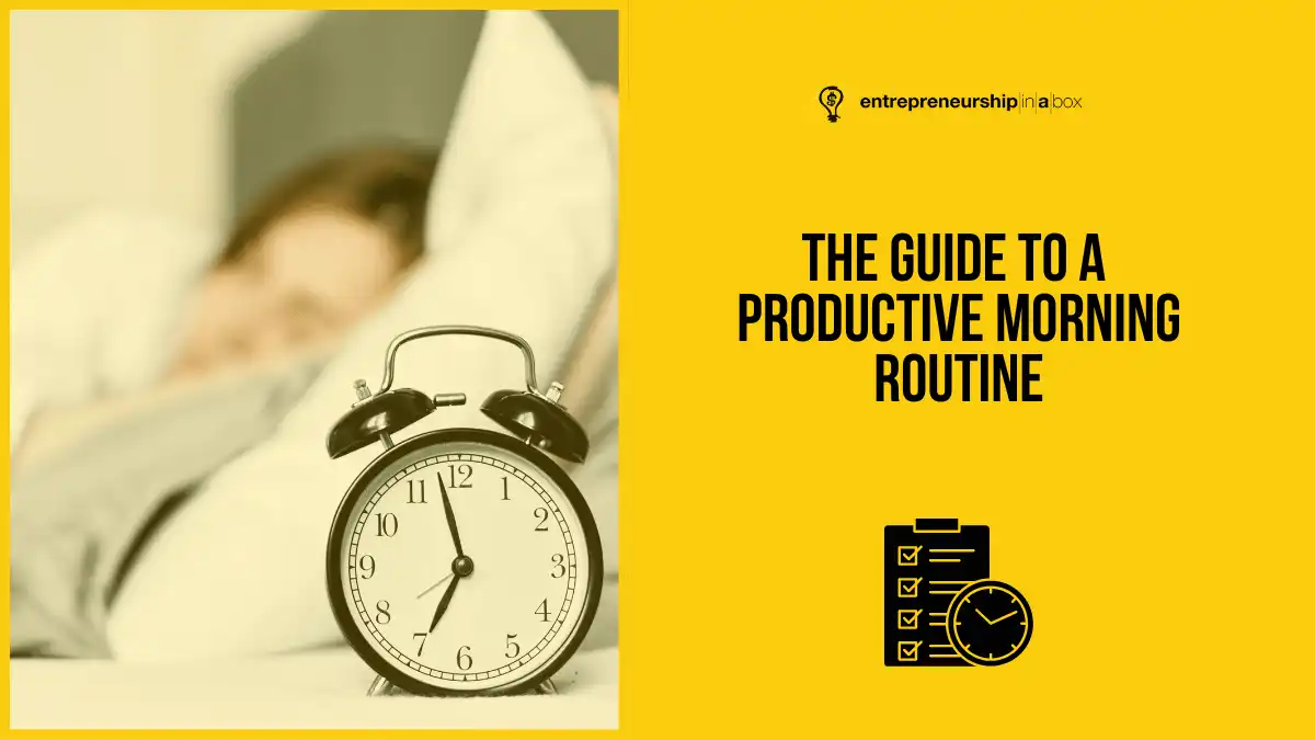 The Guide to a Productive Morning Routine | Productivity