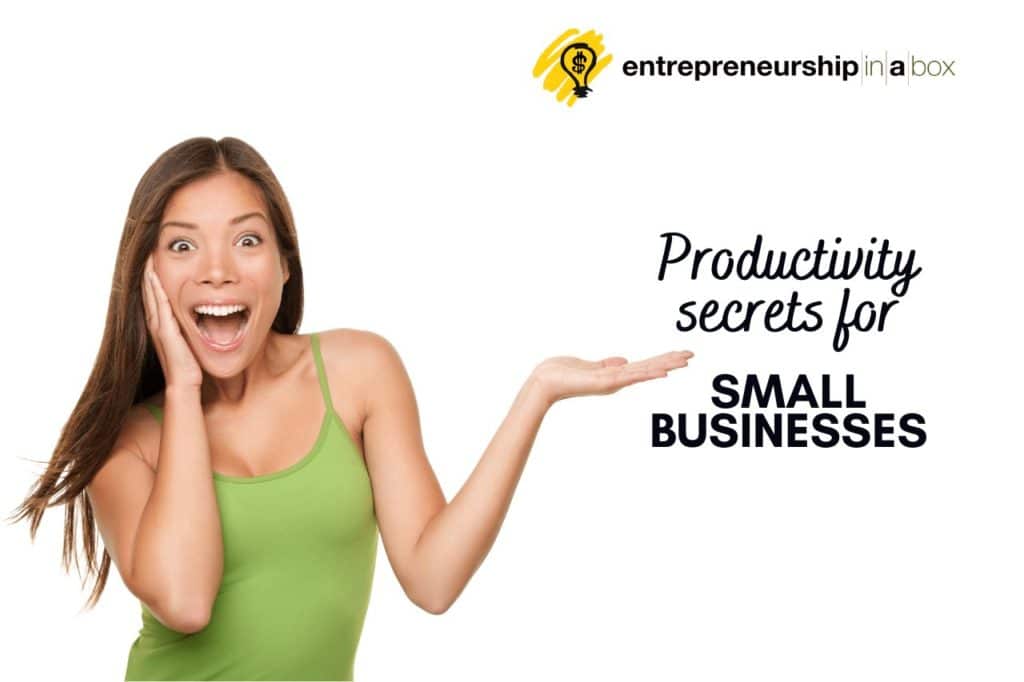Productivity Secrets for Small Businesses