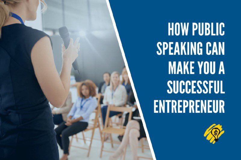 Public Speaking Can Make You a Successful Entrepreneur