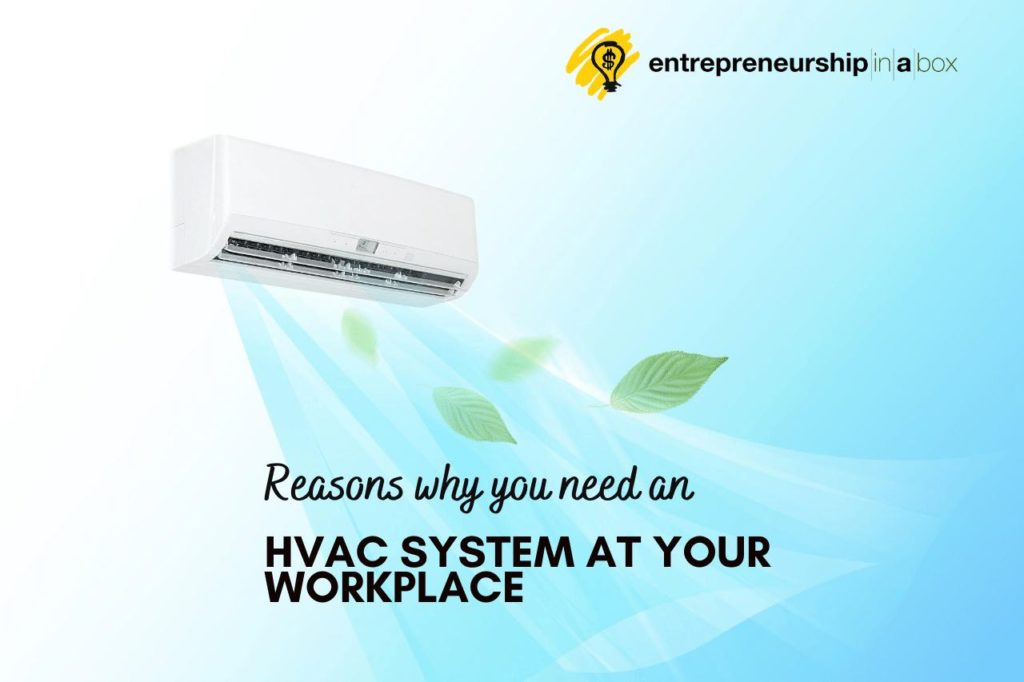 Reasons Why You Need an HVAC System at Your Workplace