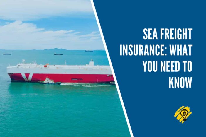 Sea Freight Insurance - What You Need to Know