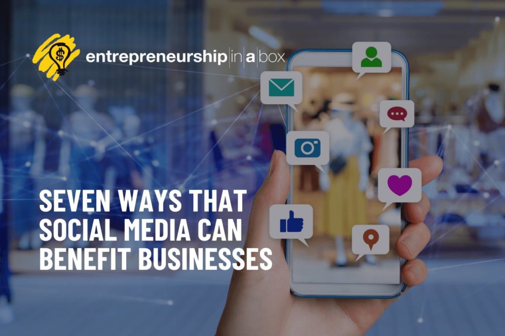 Seven Ways That Social Media Can Benefit Businesses