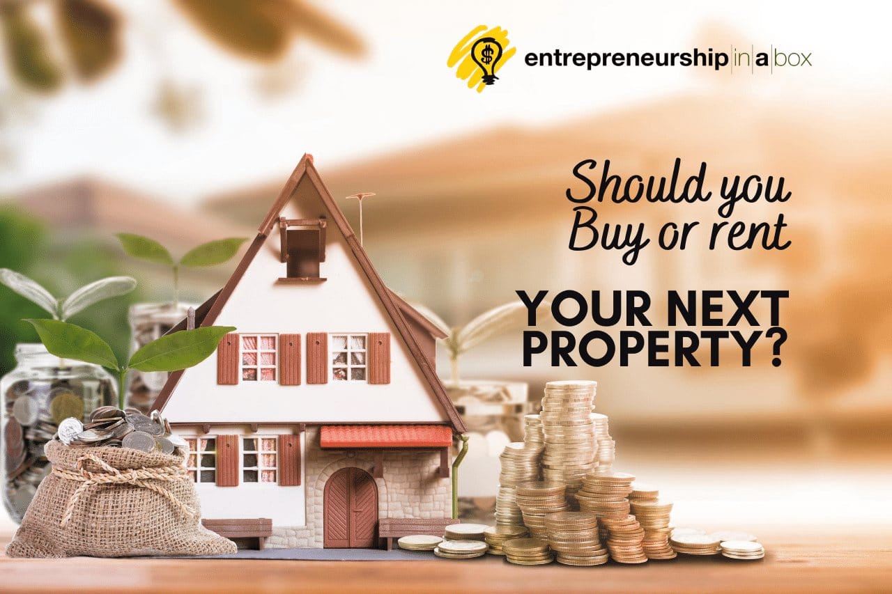 Should You Buy or Rent Your Next Property