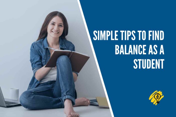 Simple Tips to Find Balance as a Student
