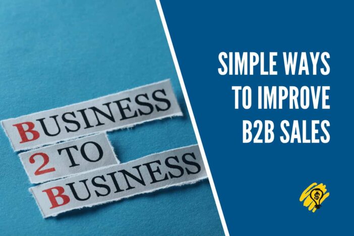 Simple Ways to Improve B2B Sales