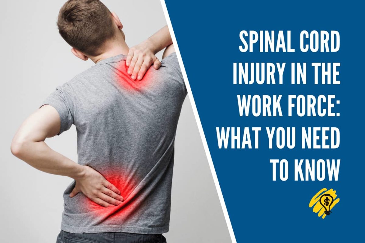 Spinal Cord Injury in the Work Force What You Need to Know