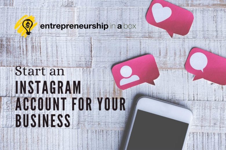 Start an Instagram Account for Your Business