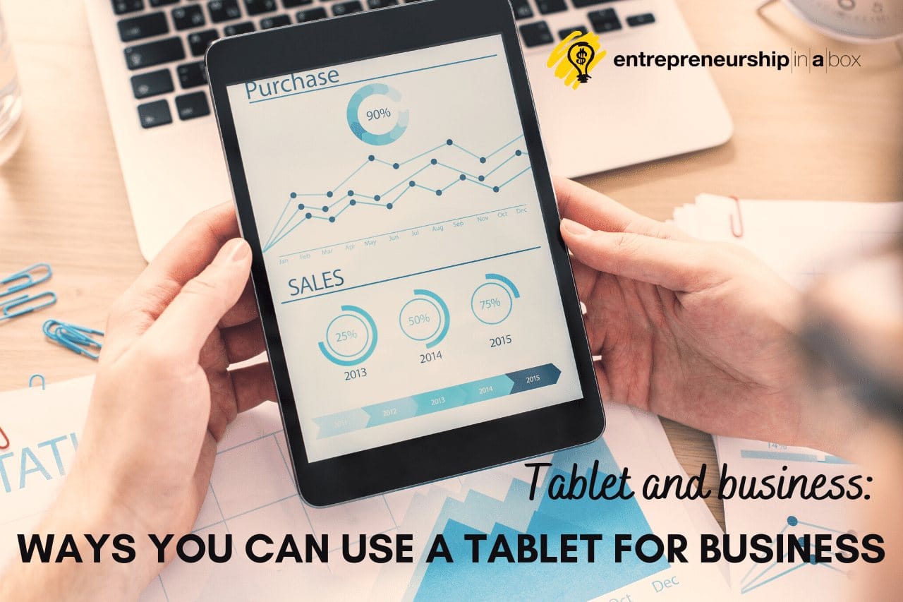 Ways You Can Use a Tablet for Business Entrepreneurship