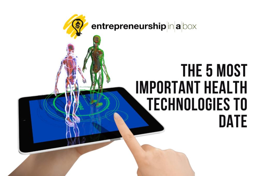 The 5 Most Important Health Technologies To Date