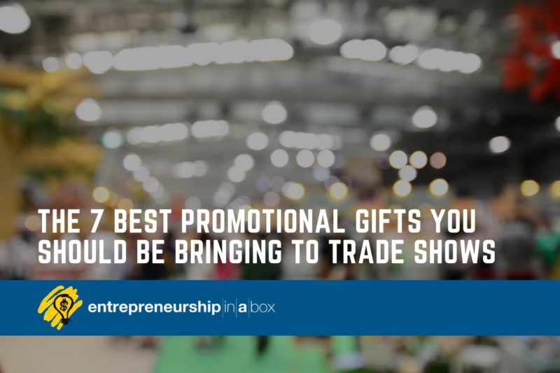 The 7 Best Promotional Gifts You Should Be Bringing to Trade Show