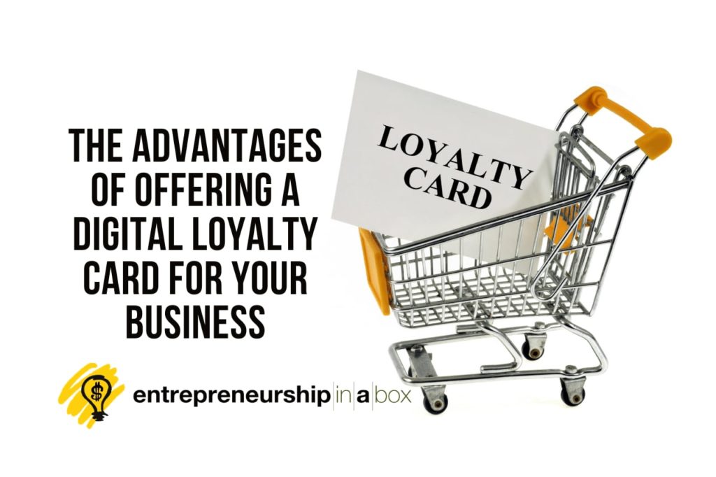 The Advantages of Offering a Digital Loyalty Card for Your Business