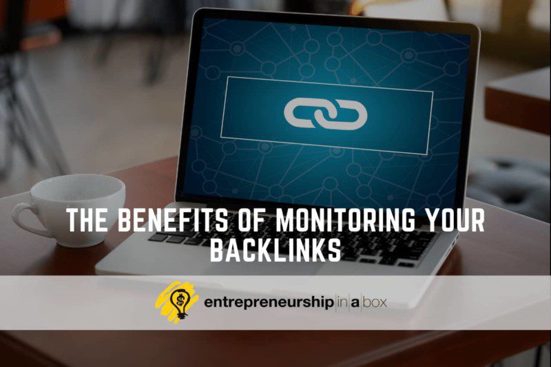 The Benefits of Monitoring Your Backlinks