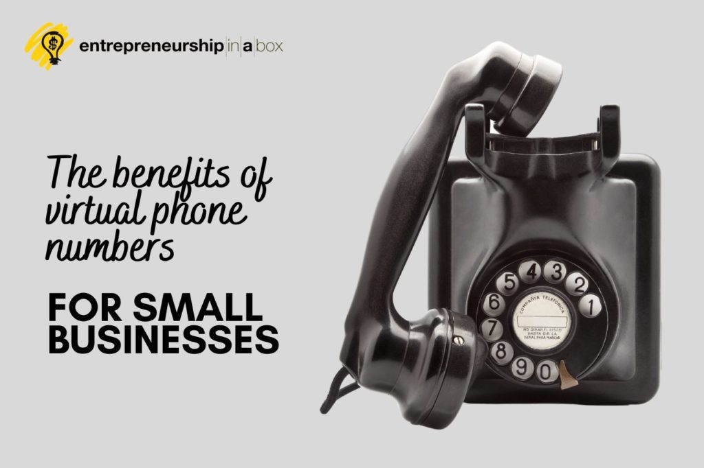 The Benefits of Virtual Phone Numbers for Small Businesses