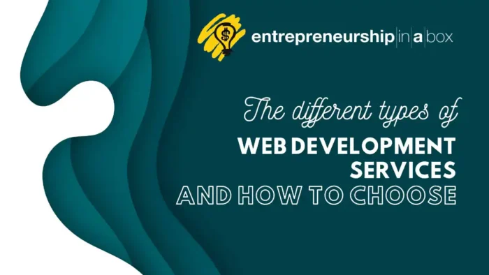 The Different Types Of Web Development Services And How To Choose