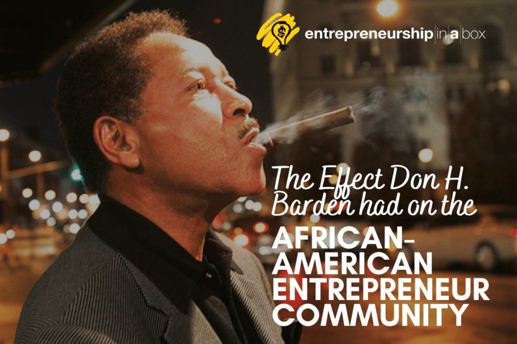 The Effect Don H. Barden Had on The African-American Entrepreneur Community