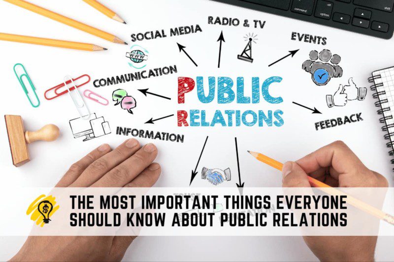 The Most Important Things Everyone Should Know About Public Relations