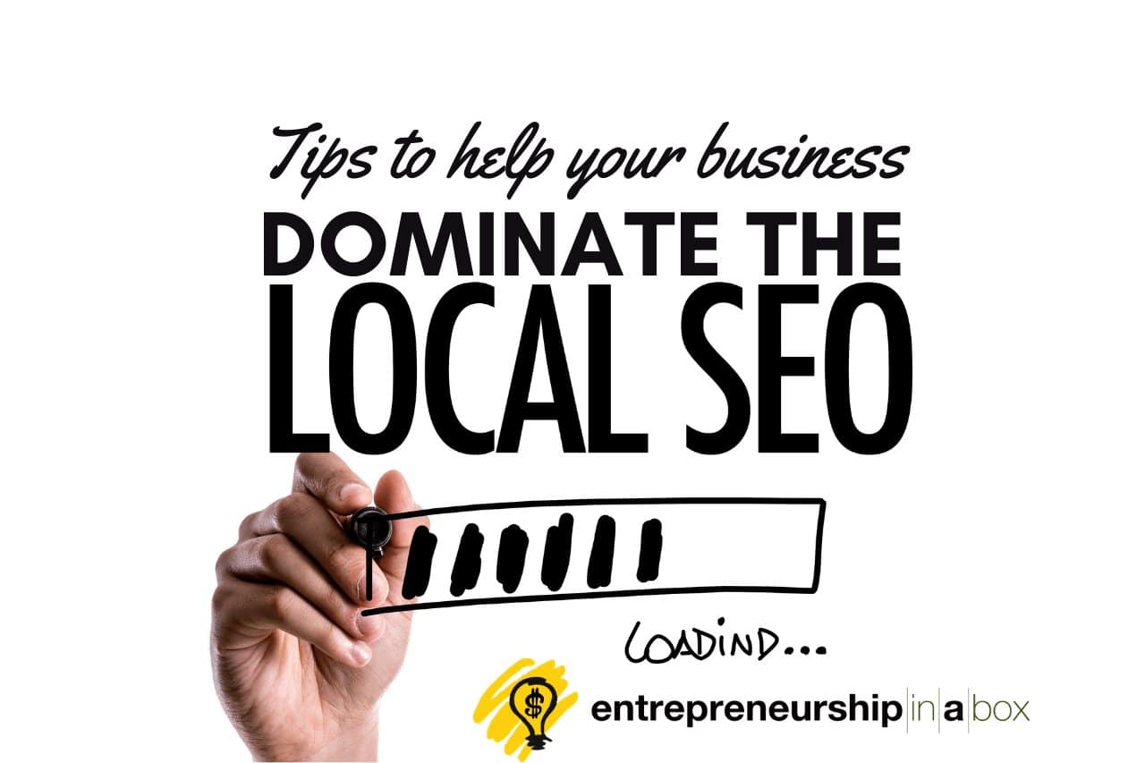 Tips to Help Your Business Dominate The Local SEO