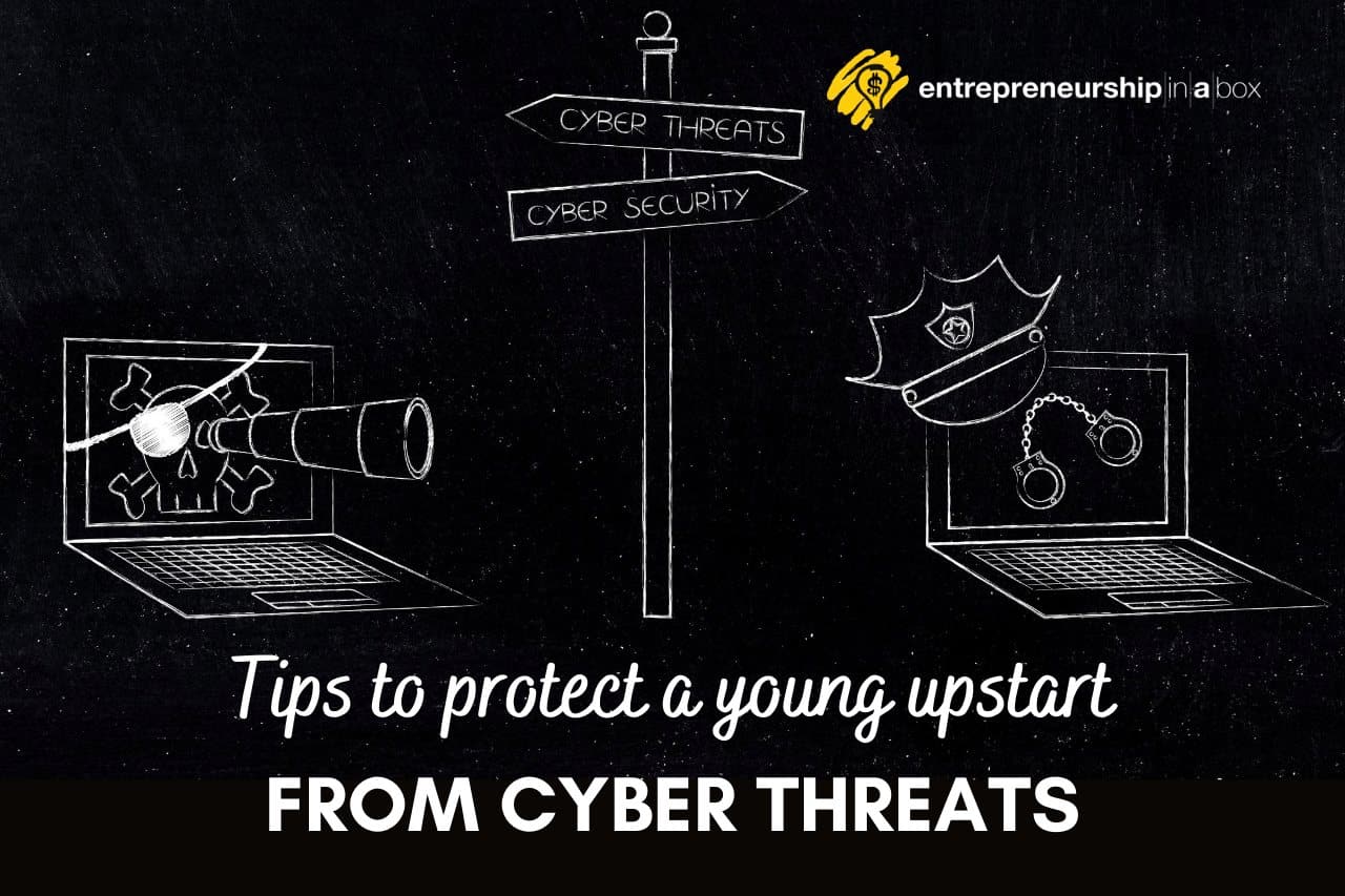 Tips to Protect a Young Upstart from Cyber Threats