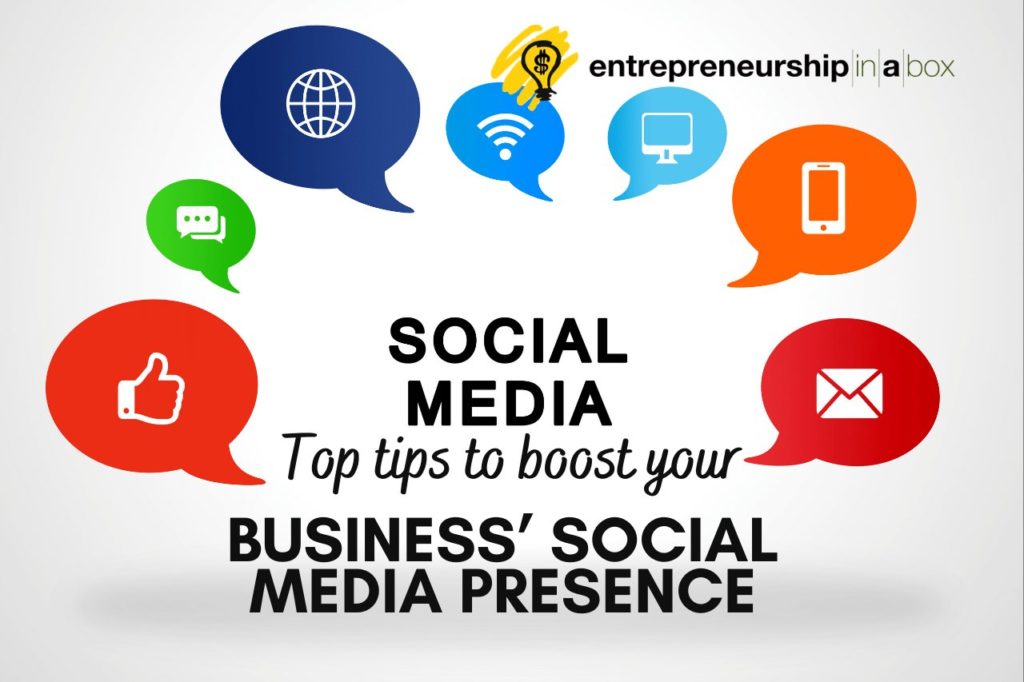 Top Tips to Boost your Business’ Social Media Presence