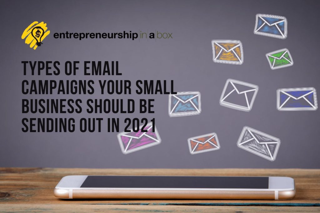 Types Of Email Campaigns Your Small Business Should Be Sending Out in 2021