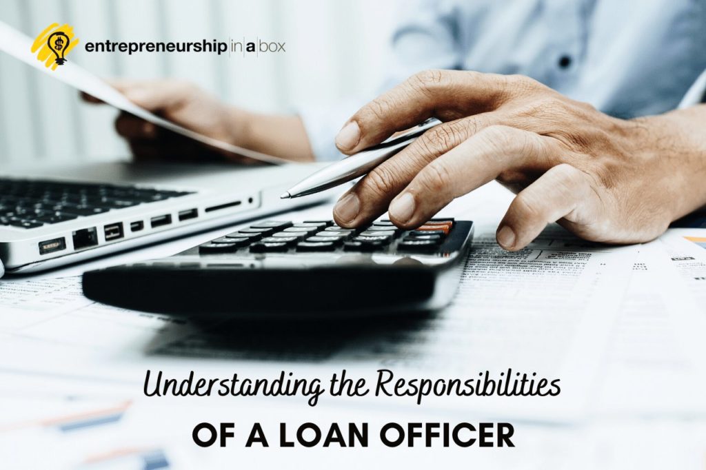 Understanding the Responsibilities of a Loan Officer