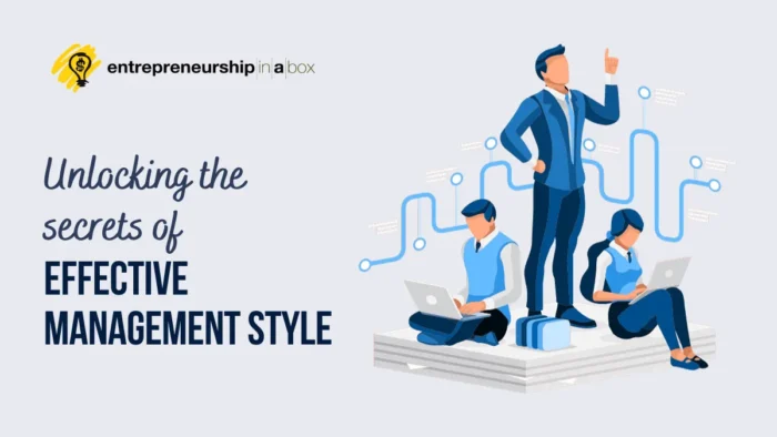 Unlocking the Secrets of Effective Management Style