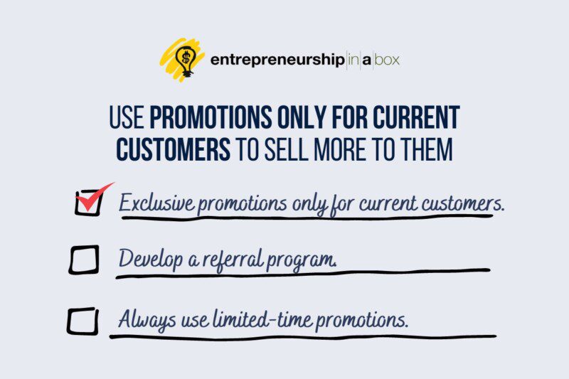 Use Promotions Only for Current Customers to Sell More to Them