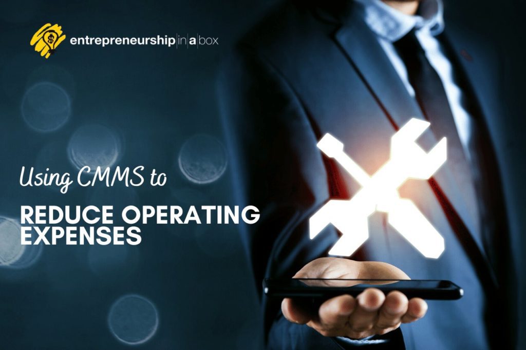 Using CMMS to Reduce Operating Expenses