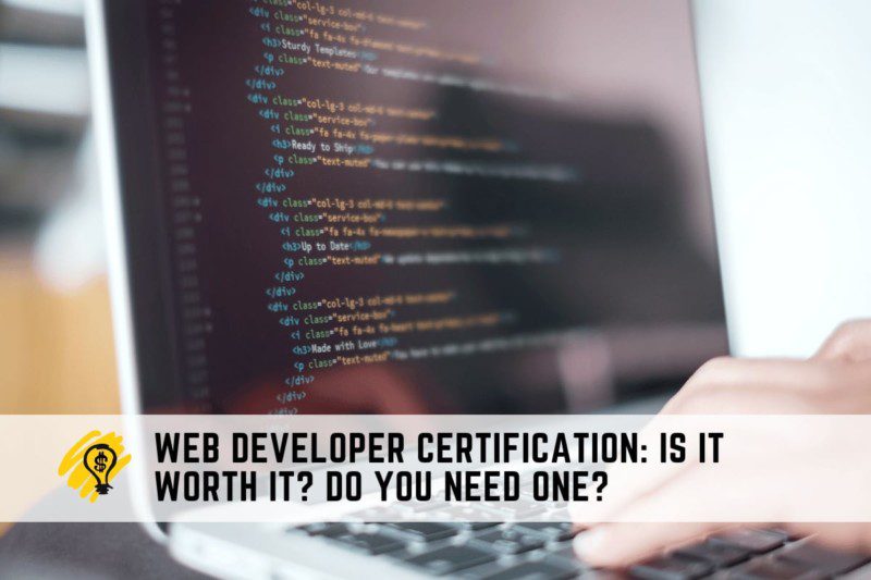 Web Developer Certification Is It Worth It Do You Need One