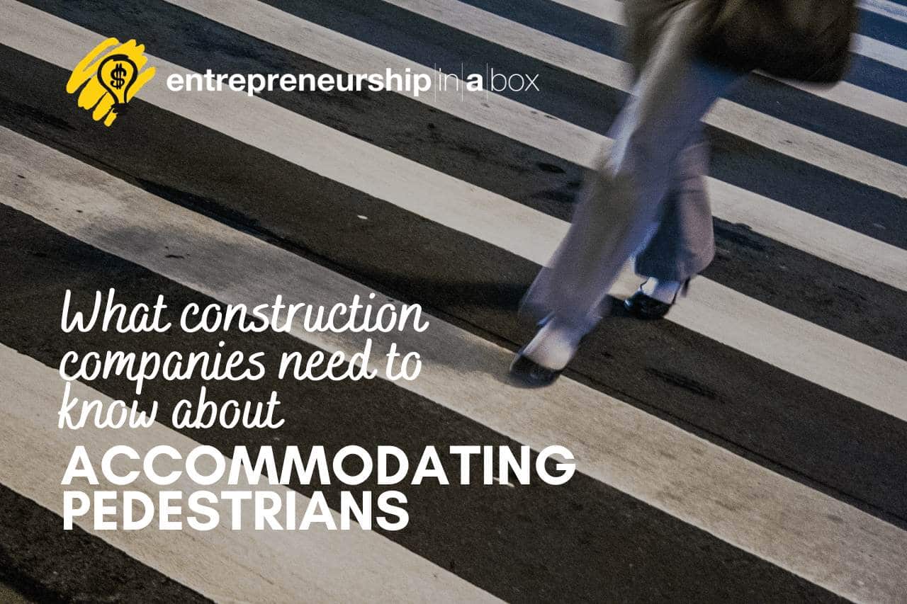 What Construction Companies Need To Know About Accommodating Pedestrians