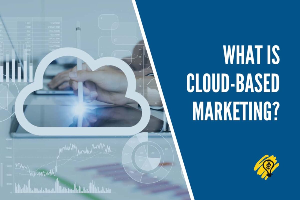 What Is Cloud-Based Marketing