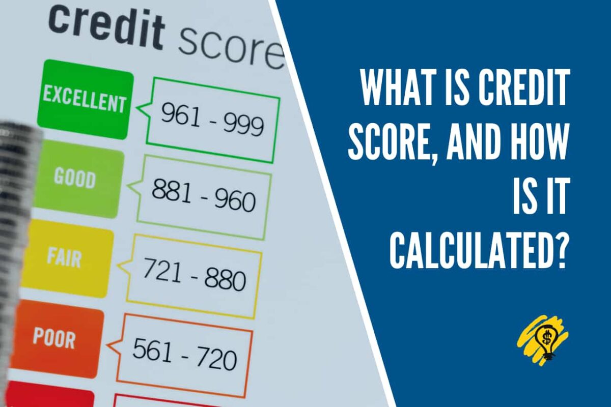 What Is Credit Score, And How Is It Calculated