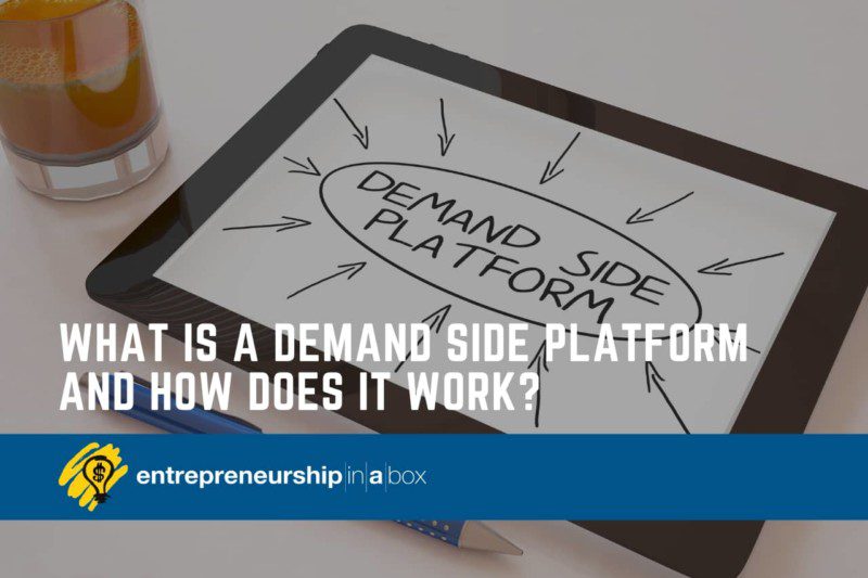 What Is a Demand Side Platform and How Does It Work