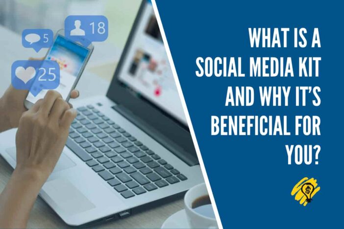 What Is a Social Media Kit and Why It’s Beneficial for You