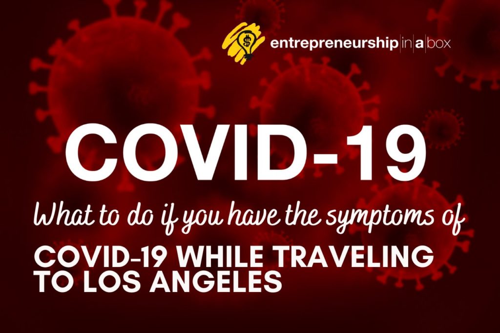 What To Do If You Have The Symptoms of COVID-19 While Traveling To Los Angeles
