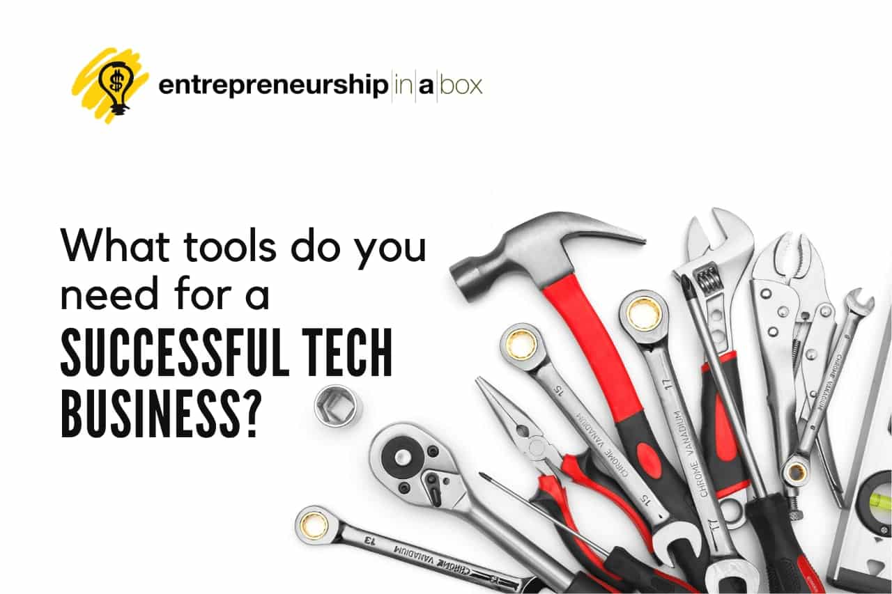 What Tools Do You Need for a Successful Tech Business
