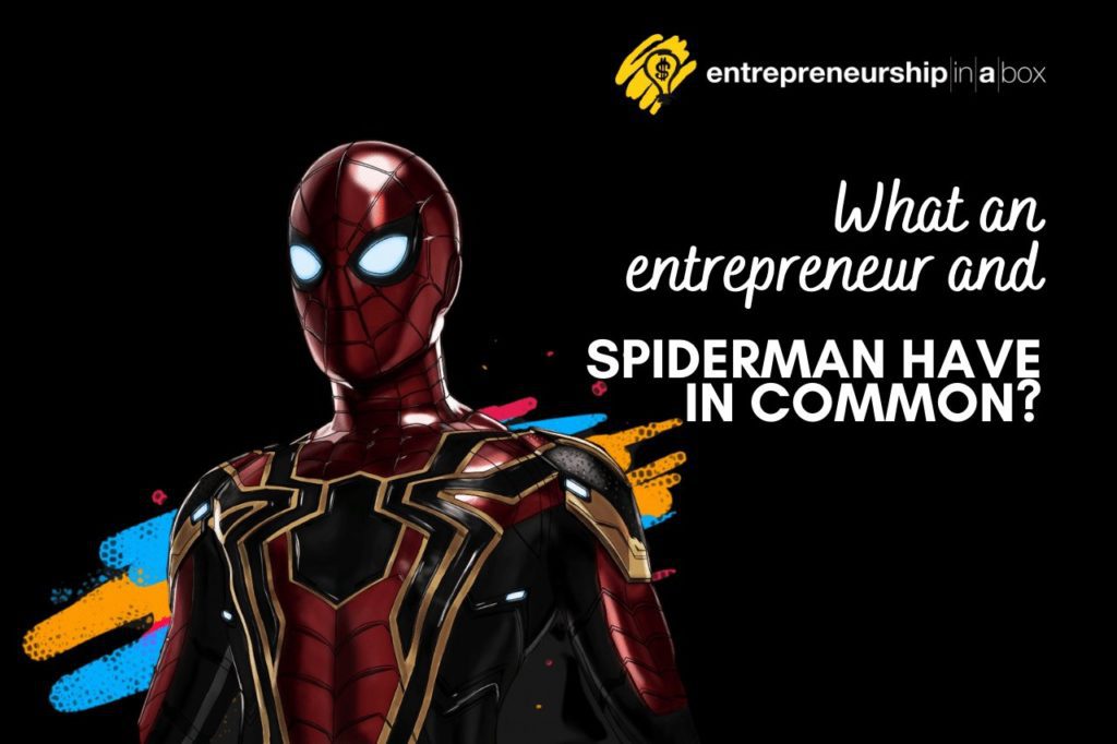 What an Entrepreneur and Spiderman Have in Common