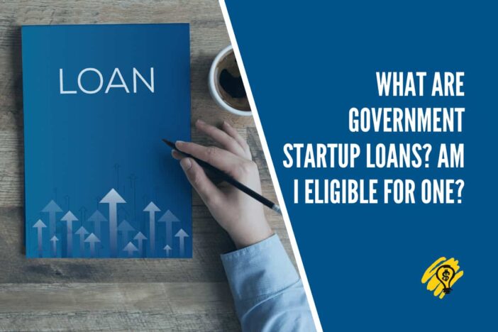 What are Government Startup Loans Am I Eligible for One